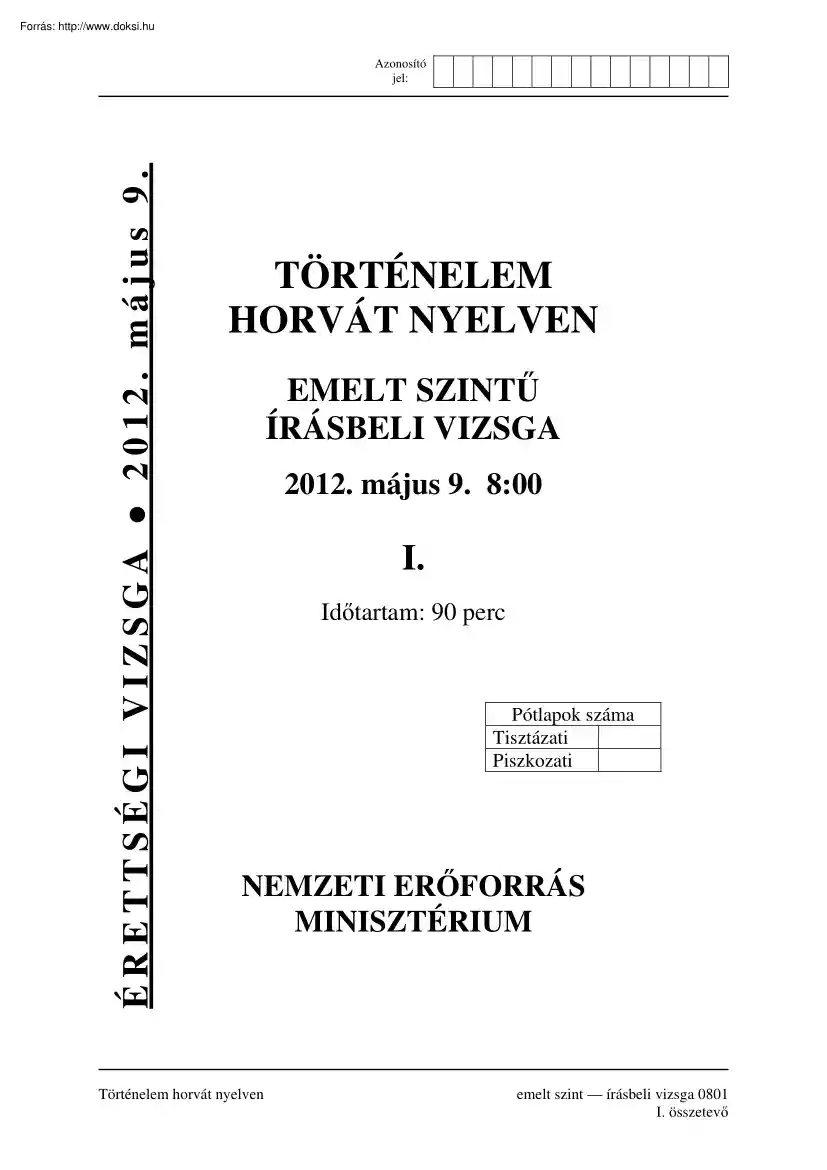 Történelem horvát nyelven emelt szintű írásbeli érettségi vizsga megoldással, 2012