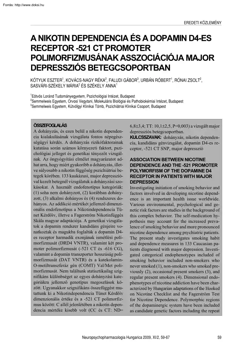Kótyuk-Faludi - A nikotin depedencia és a dopamin D4-es receptor -521 CT promoter polimorfizmusának asszociációja major depressziós betegcsoportban
