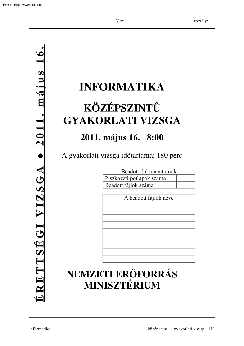 Informatika középszintű gyakorlati érettségi vizsga megoldással, 2011
