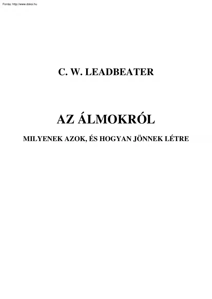 C. W. Leadbeater - Az álmokról - Milyenek azok, és hogyan jönnek létre