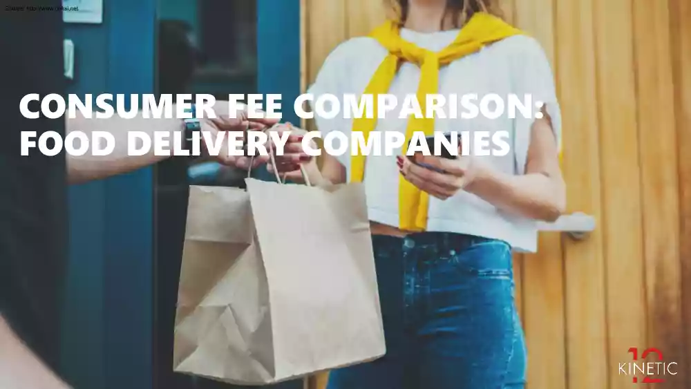 Consumer Fee Comparison, Food Delivery Companies