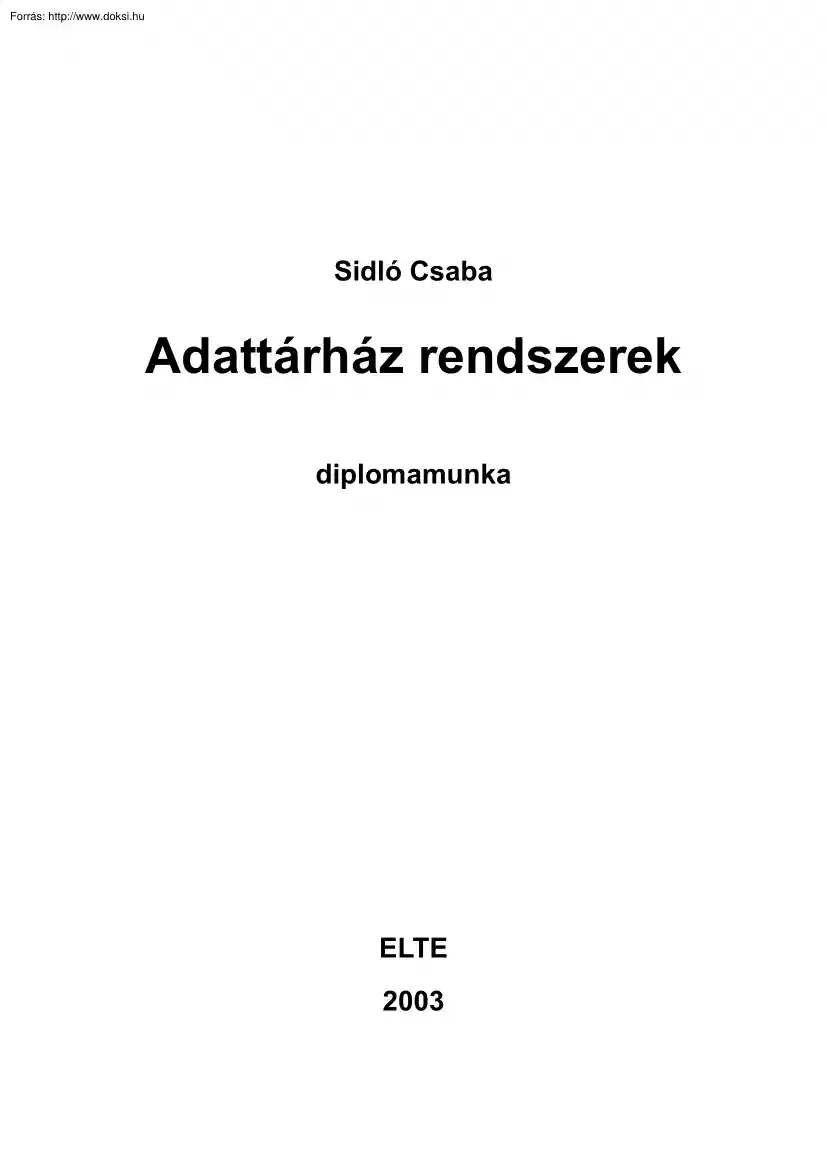 Sidló Csaba - Adattárház rendszerek