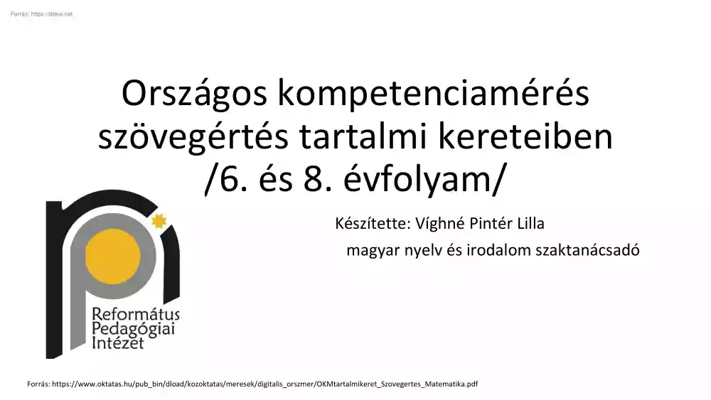 Víghné Pintér Lilla - Országos kompetenciamérés szövegértés tartalmi kereteiben, 6. és 8