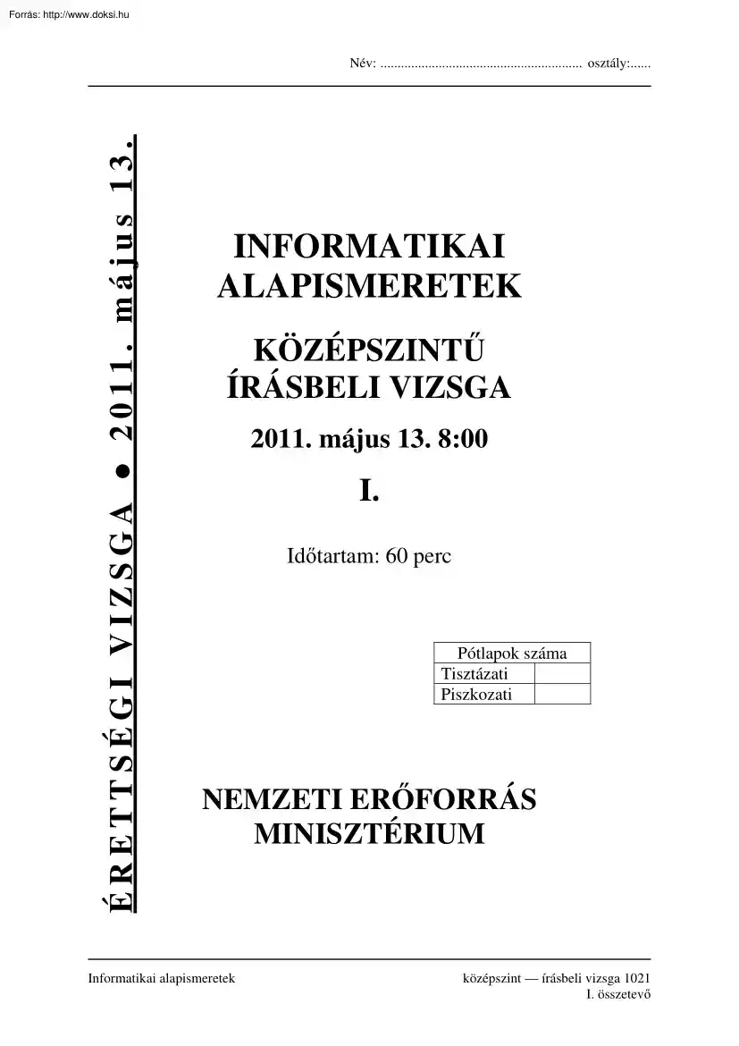 Informatikai alapismeretek középszintű írásbeli érettségi vizsga megoldással, 2011