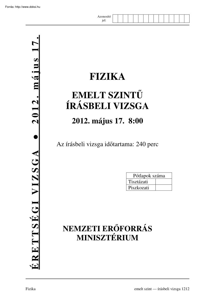 Fizika emelt szintű írásbeli érettségi vizsga megoldással II., 2012