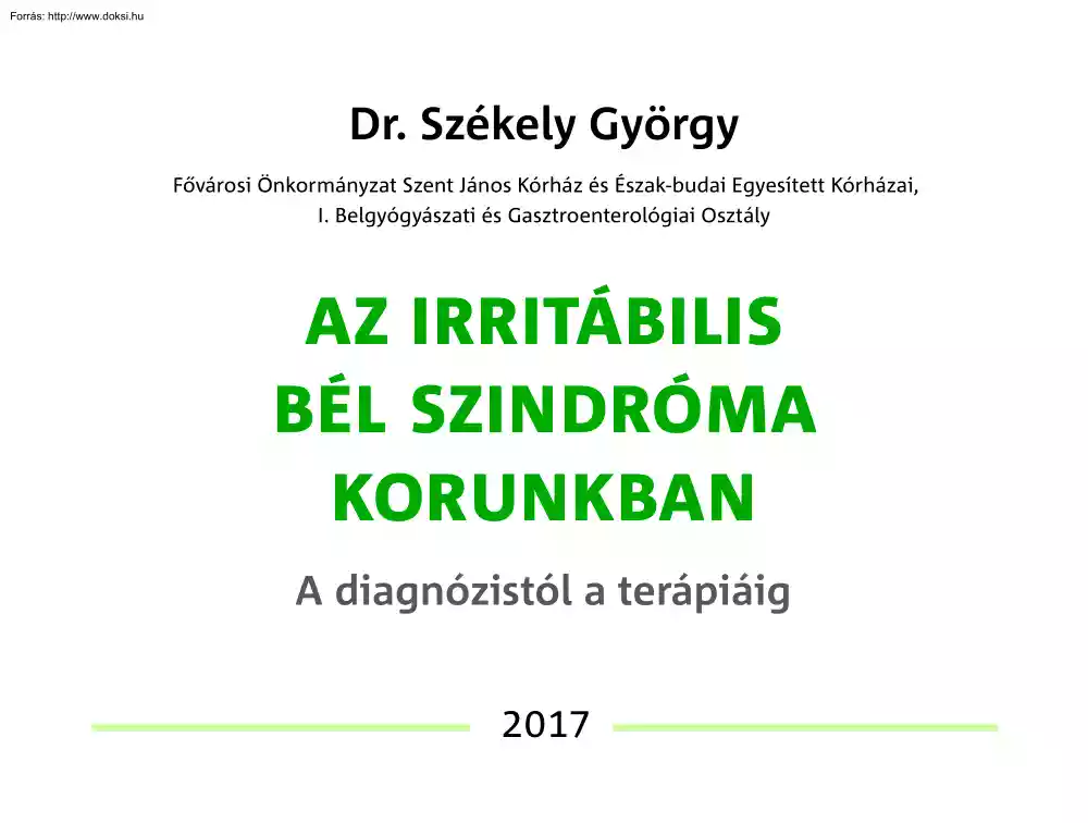 Dr. Székely György - Az irritábilis bél szindróma korunkban