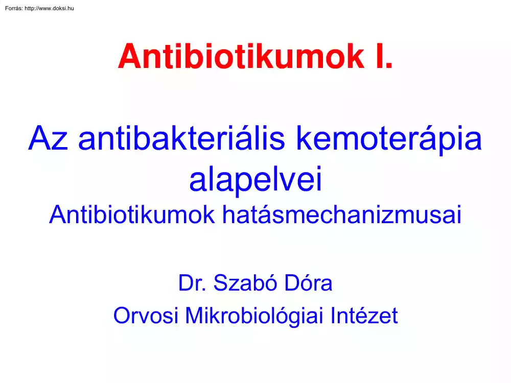 Dr. Szabó Dóra - Az antibakteriális kemoterápia