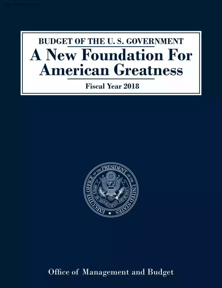 A New Foundation For American Greatness, Fiscal Year 2018