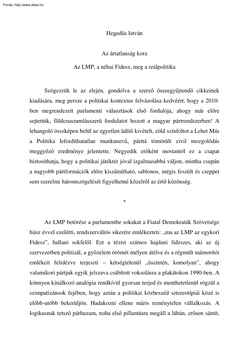 Hegedűs István - Az ártatlanság kora, Az LMP, a néhai Fidesz, meg a reálpolitika