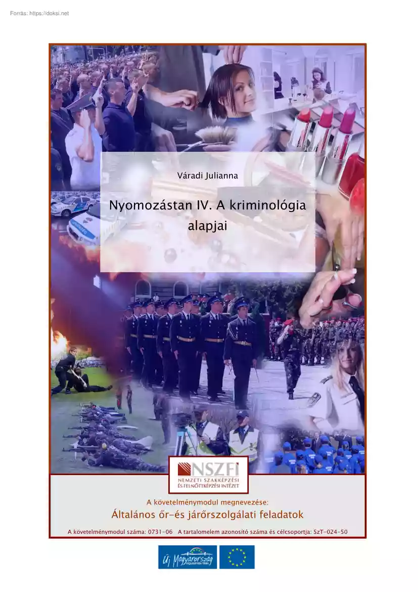Váradi Julianna - Nyomozástan IV. A kriminológia alapjai