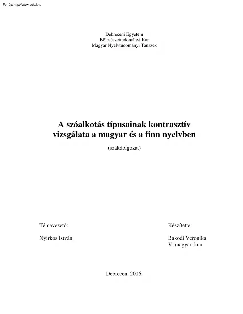Bakodi Veronika - A szóalkotás típusainak kontrasztív vizsgálata a magyar és a finn nyelvben
