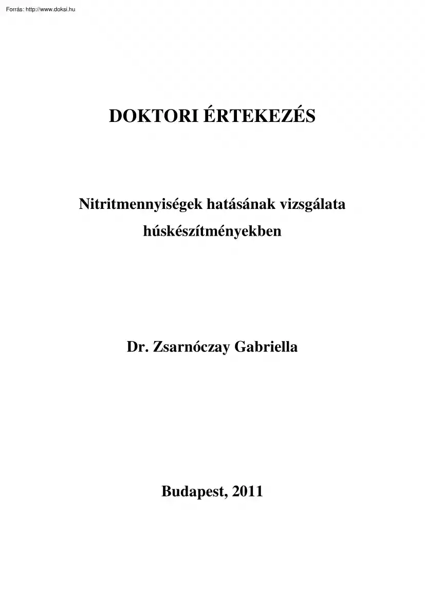 Dr. Zsarnóczay Gabriella - Nitrimennyiségek hatásának vizsgálata húskészítményekben