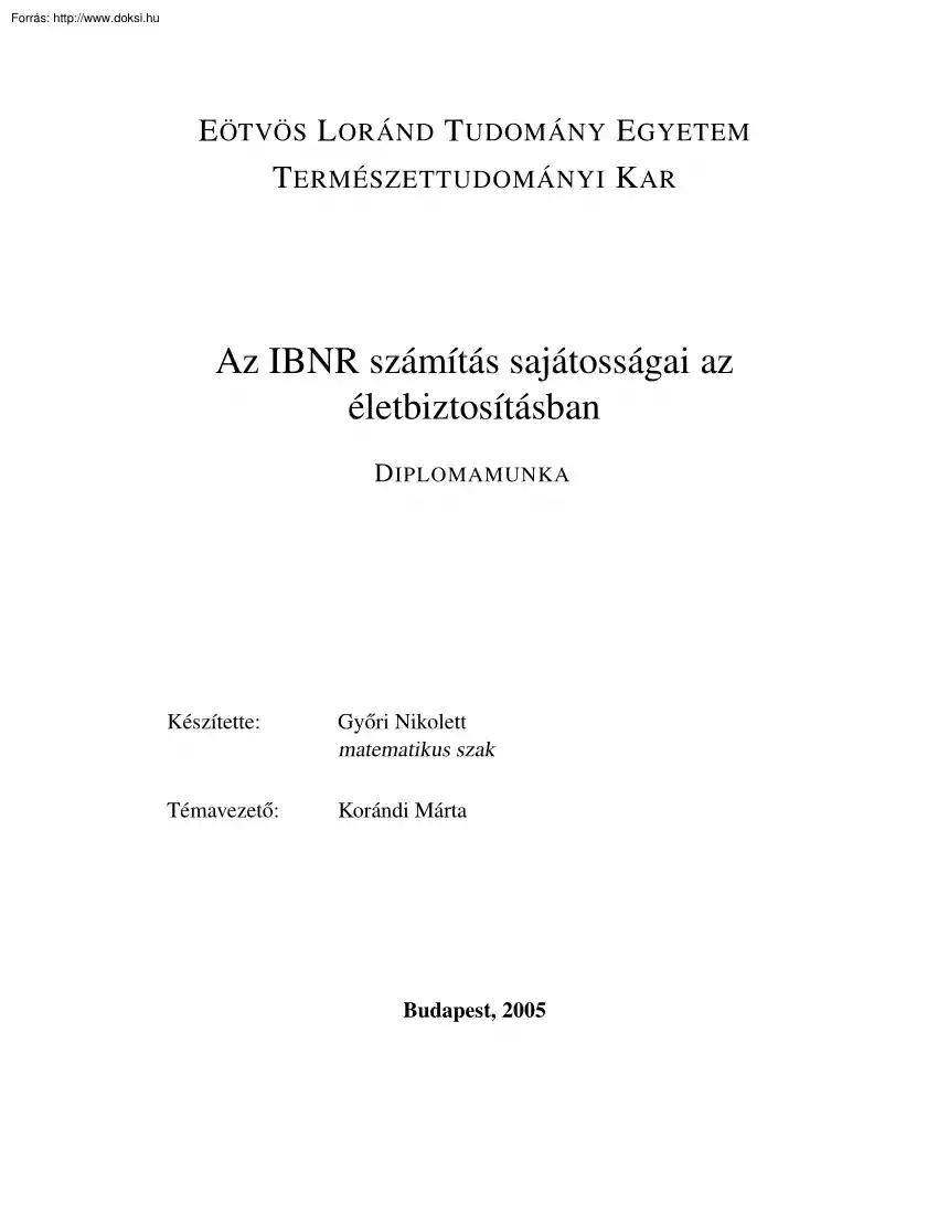 Győri Nikolett - Az IBNR számítás sajátosságai az életbiztosításban