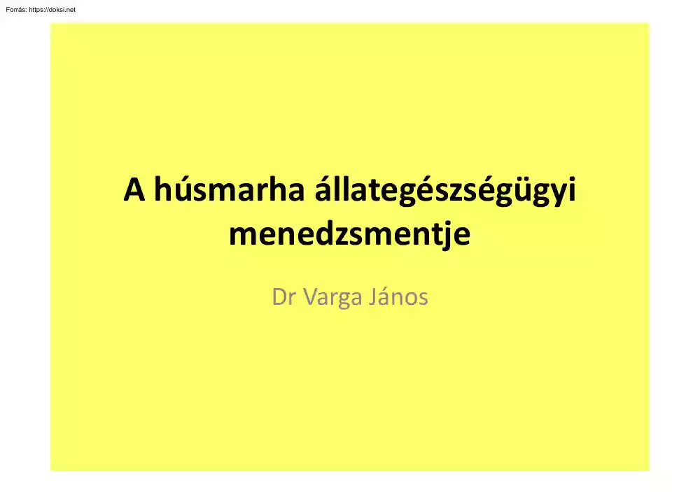 Dr. Varga János - A húsmarha állategészségügyi menedzsmentje