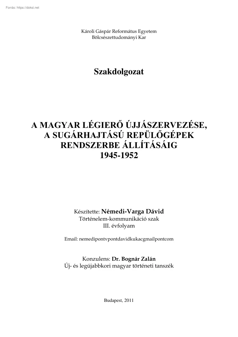 Némedi-Varga Dávid - A magyar légierő újjászervezése, a sugárhajtású repülőgépek