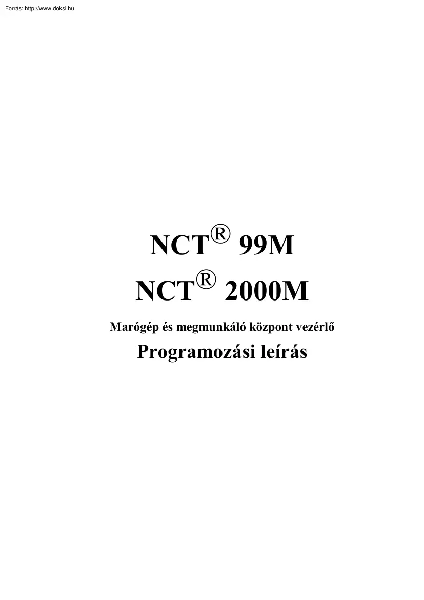 NCT 99M és NCT2000 marógép és megmunkáló központ vezérlő programozási leírás