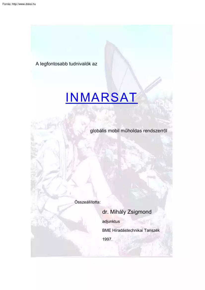 Dr. Mihály Zsigmond - Az INMARSAT globális mobil műholdas rendszerről