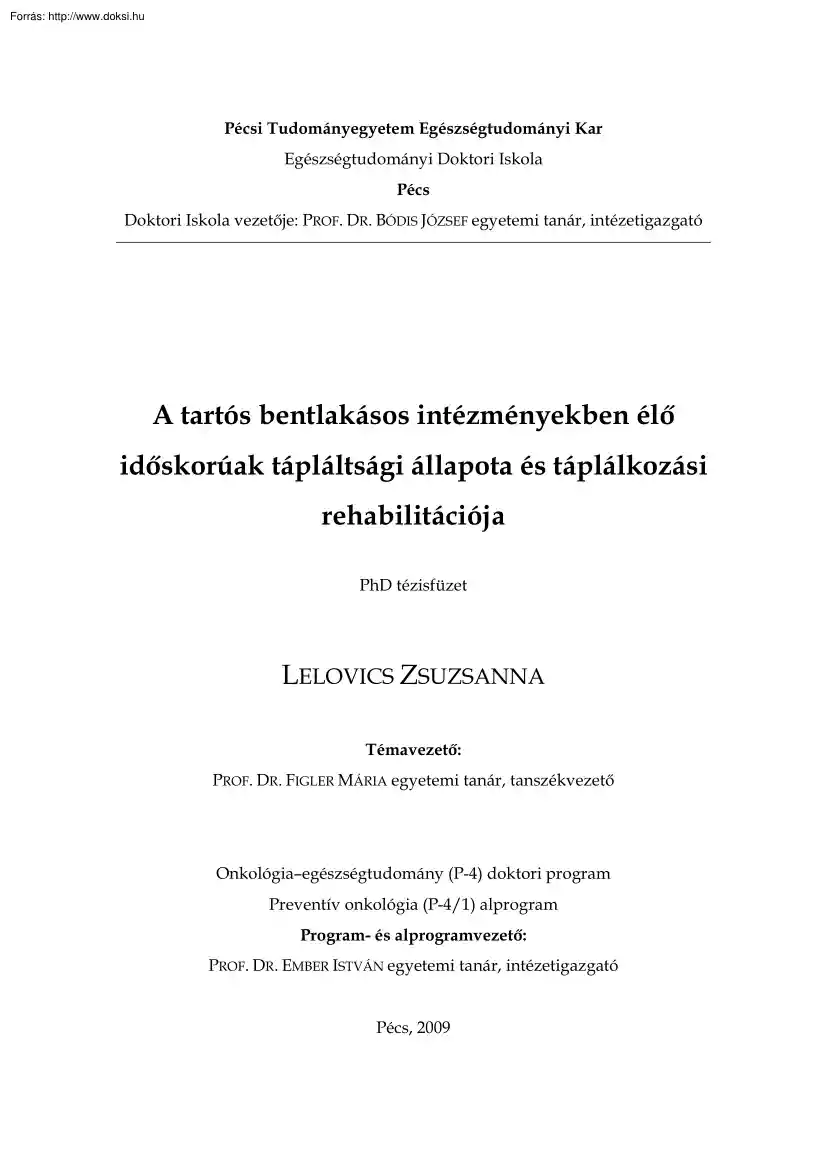 Lelovics Zsuzsanna - A tartós bentlakásos intézményekben élő időskorúak tápláltsági állapota és táplálkozási rehabilitációja