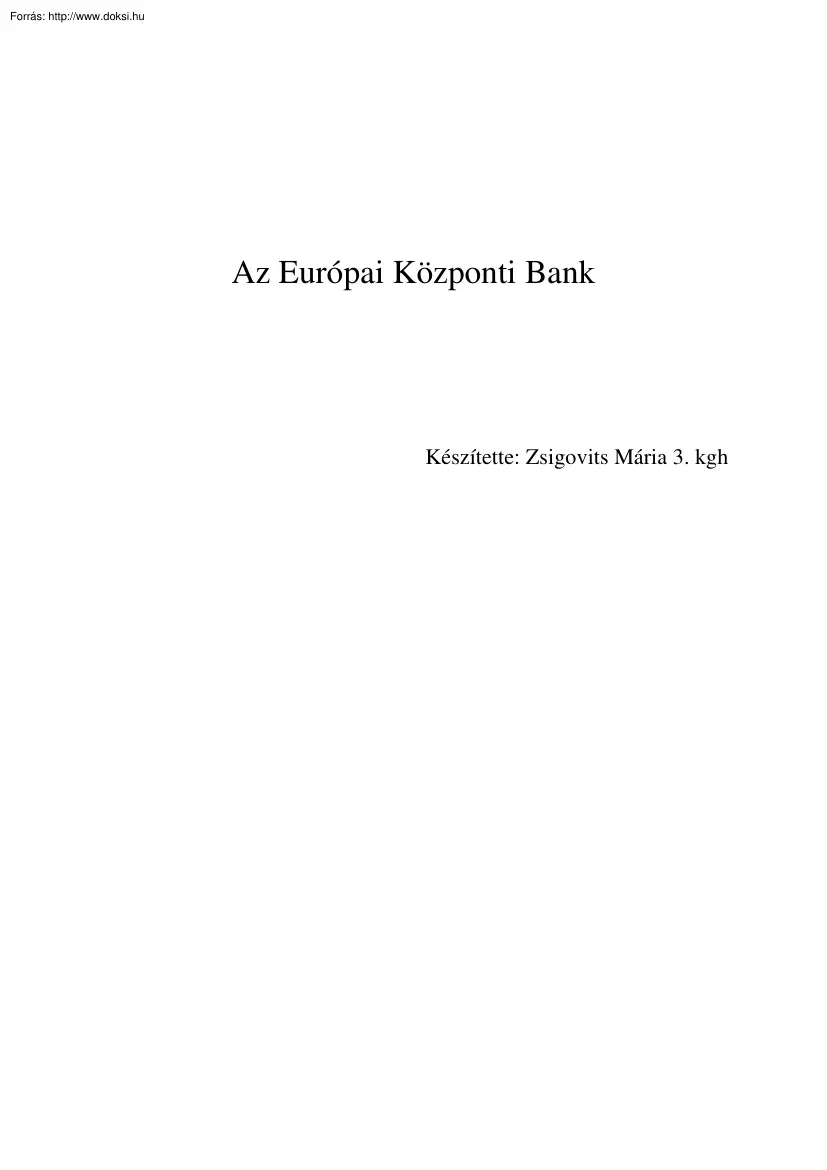 Zsigovits Mária - Az Európai Központi Bank