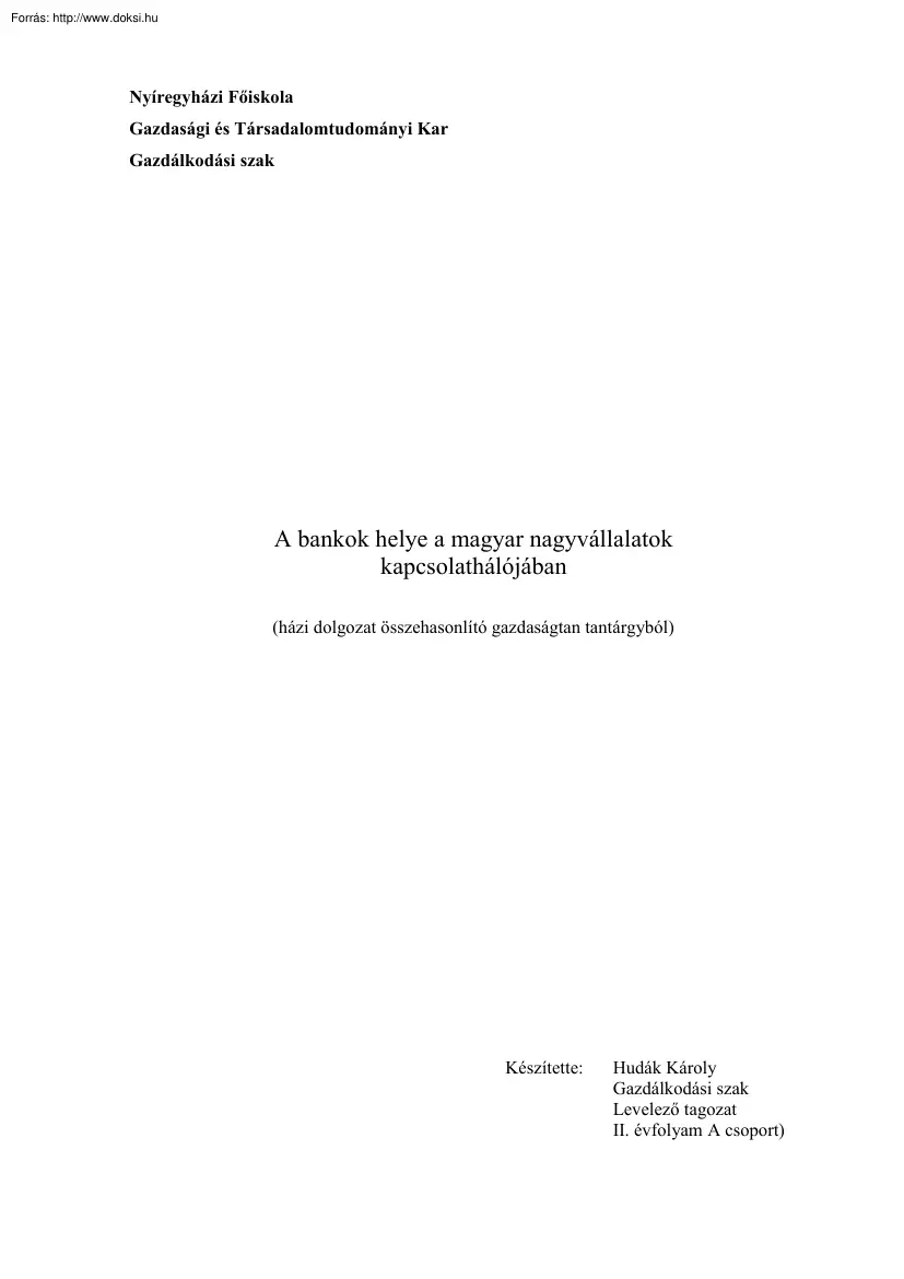 Hudák Károly - A bankok helye a magyar nagyvállalatok kapcsolathálójában
