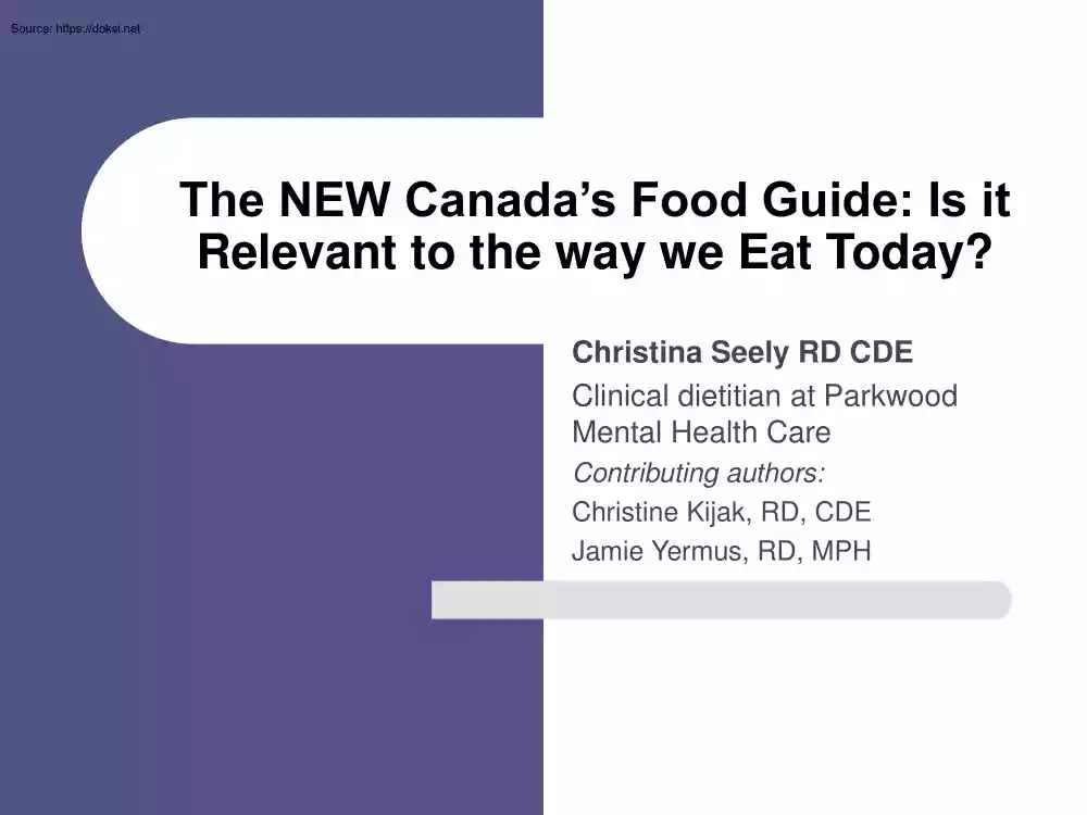Christina Seely - The New Canadas Food Guide, Is it Relevant to the Way we Eat Today