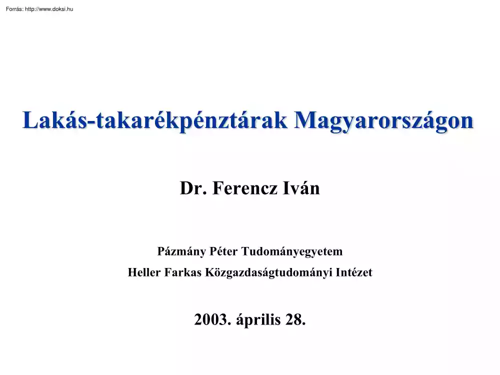 Dr. Ferencz Iván - Lakás-takarékpénztárak Magyarországon