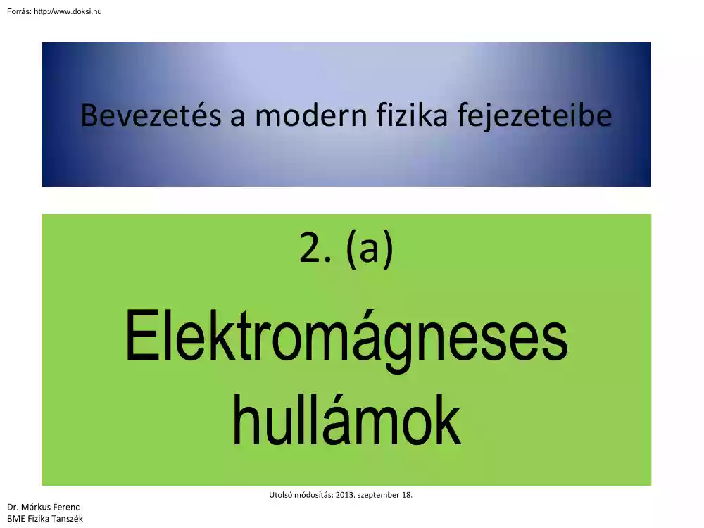 Dr. Márkus Ferenc - Elektromágneses hullámok