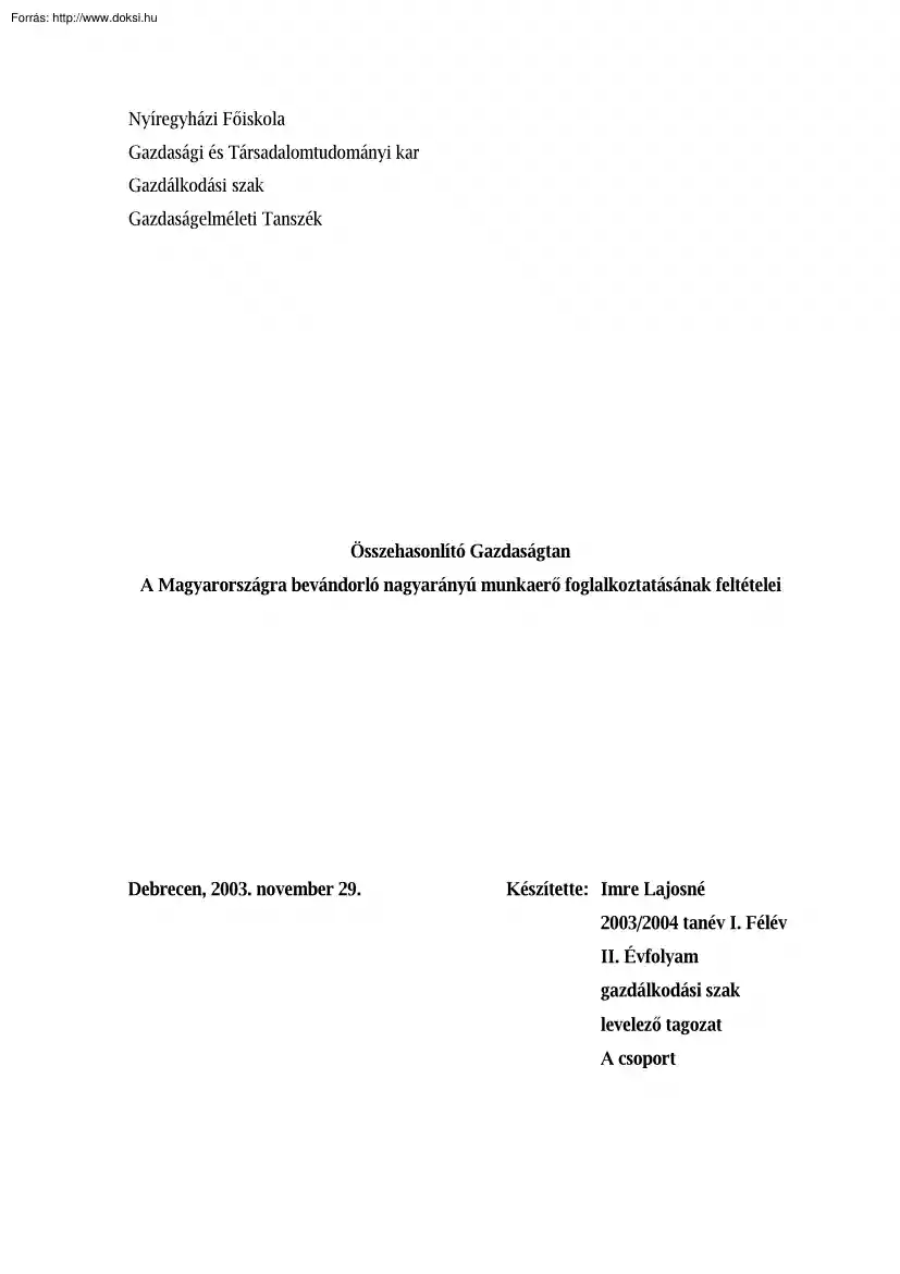 Imre Lajosné - A Magyarországra bevándorló nagyarányú munkaerő foglalkoztatásának