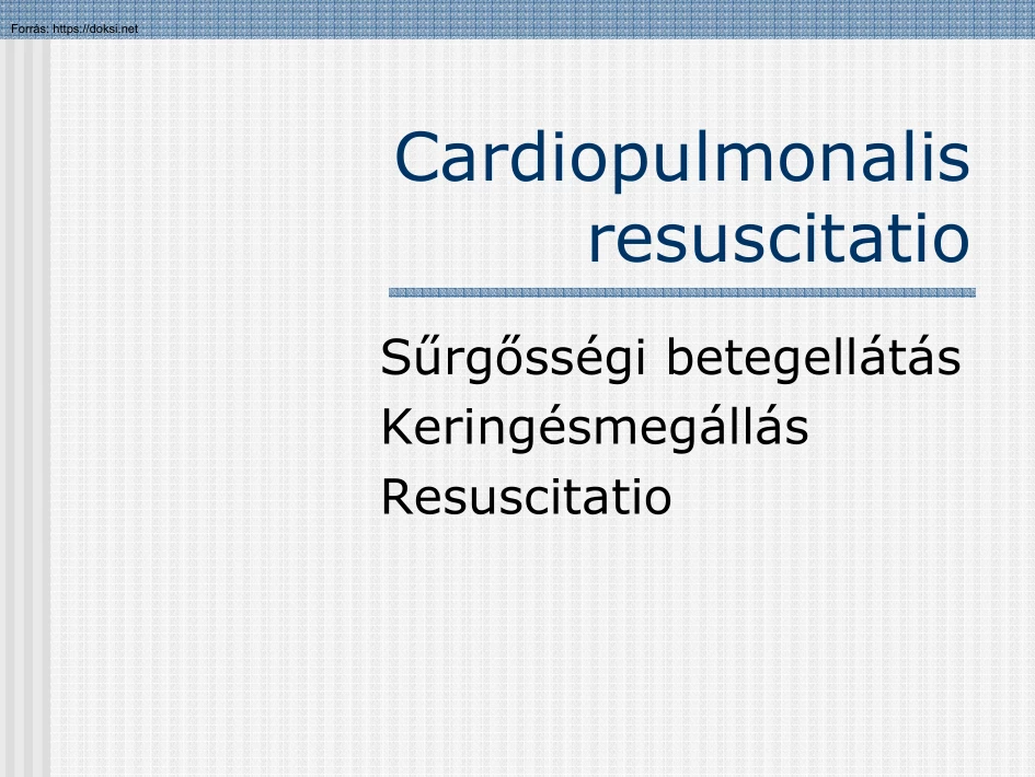 Cardiopulmonalis resuscitatio