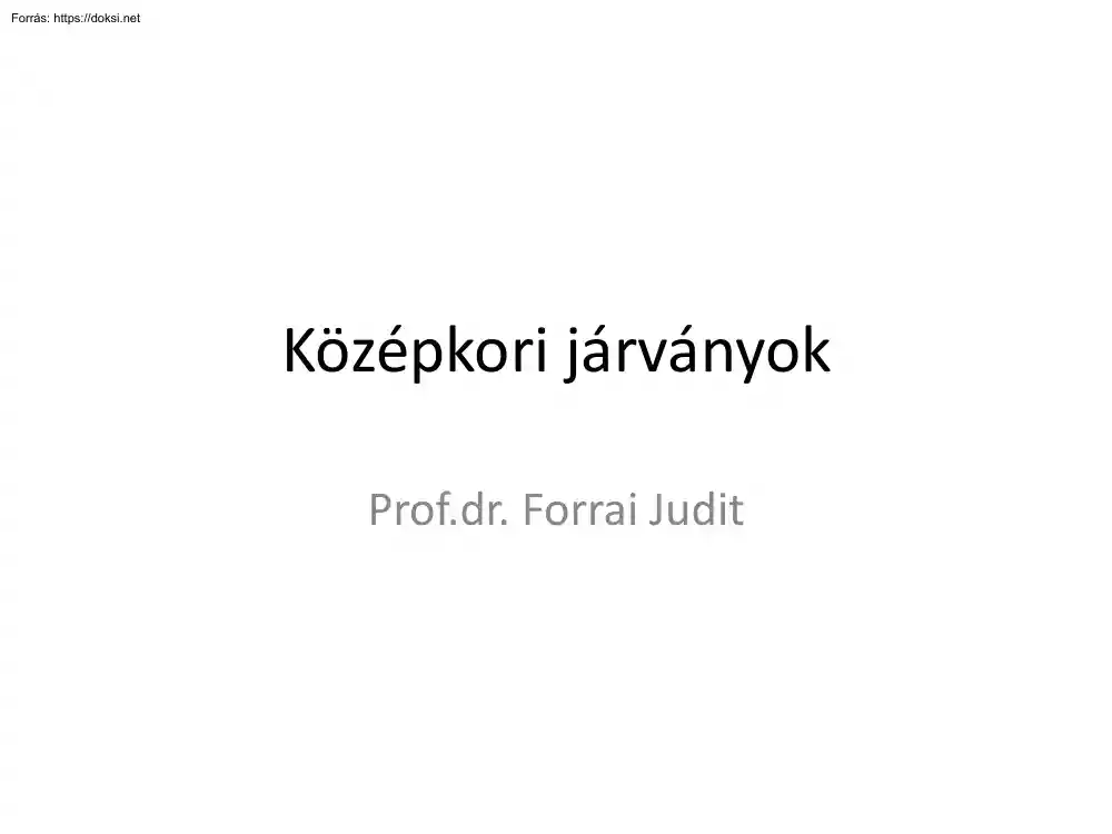 Prof.dr. Forrai Judit - Középkori járványok