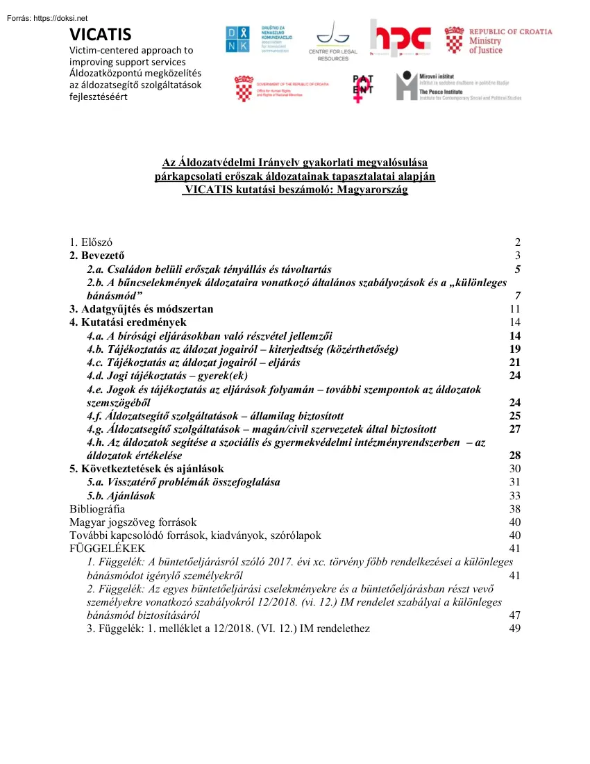 Az Áldozatvédelmi Irányelv gyakorlati megvalósulása párkapcsolati erőszak áldozatainak tapasztalatai alapján, VICATIS kutatási beszámoló