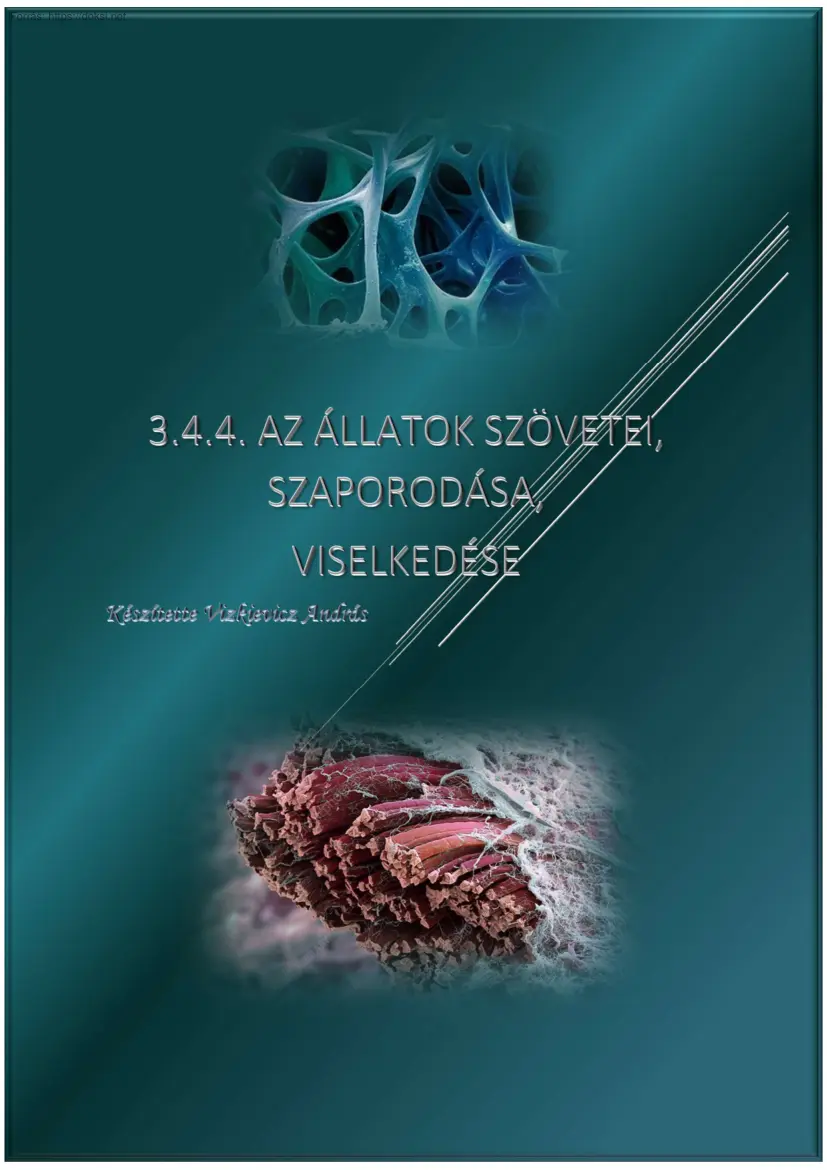 Vizkievicz András - Az állatok szövetei, szaporodása, viselkedése