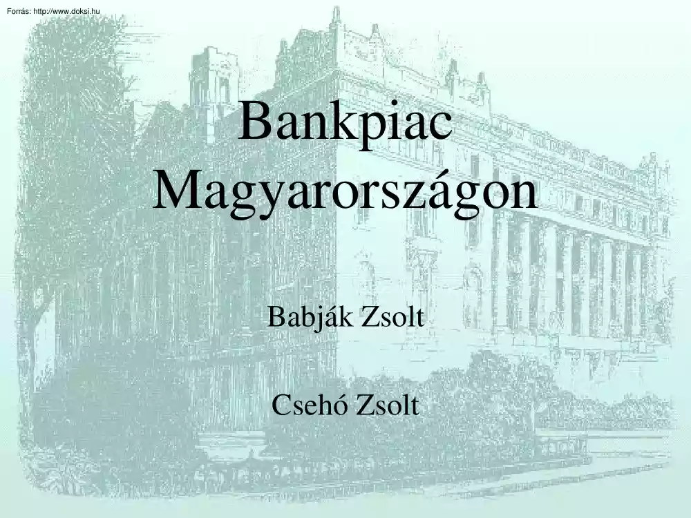 Babják-Csehó - Bankpiac Magyarországon