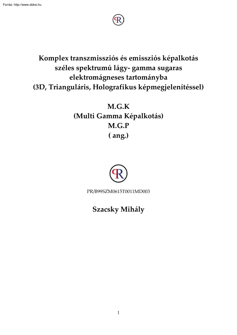 Szacsky Mihály - Komplex transzmissziós és emissziós képalkotás széles spektrumú lágy