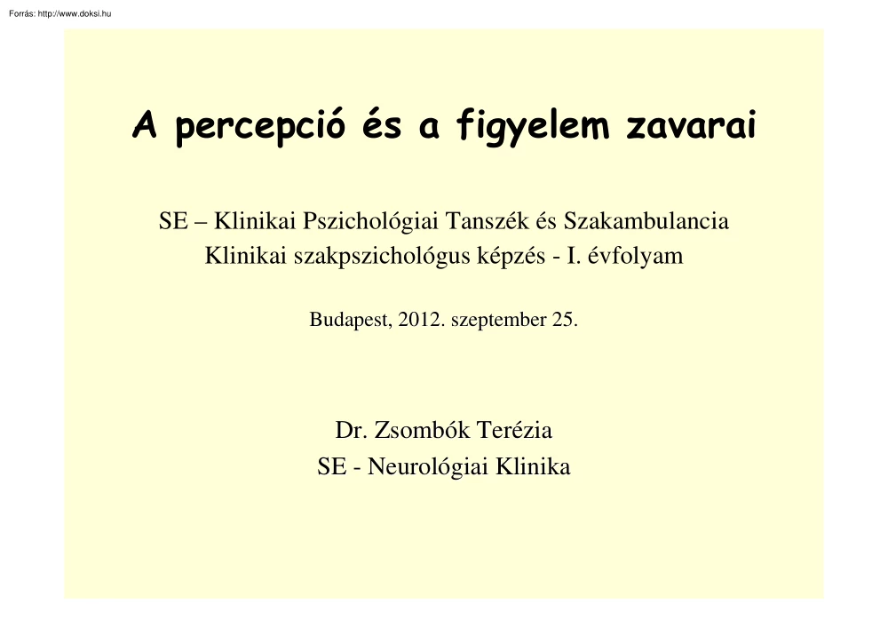 Dr. Zsombók Terézia - A percepció és a figyelem zavarai