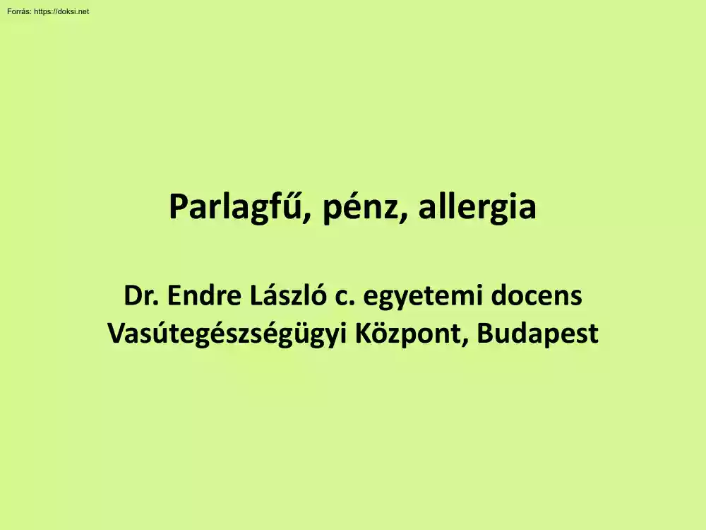 Dr. Endre László - Parlagfű, pénz, allergia