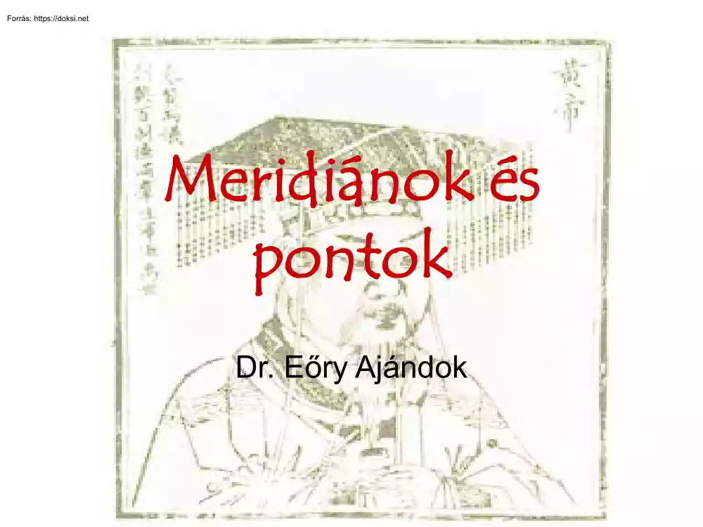 Dr. Eőry Ajándok - Meridiánok és pontok, Epehólyag, Máj