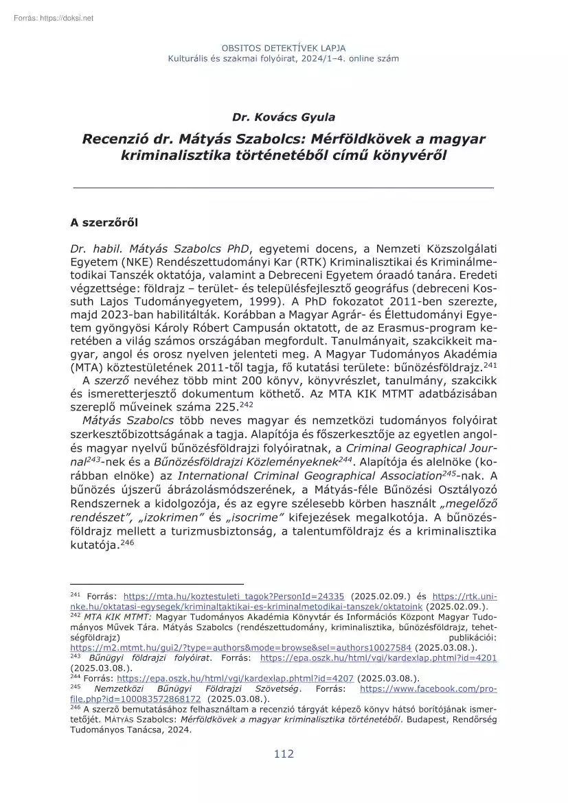 Dr. Kovács Gyula - Recenzió dr. Mátyás Szabolcs, Mérföldkövek a magyar kriminalisztika