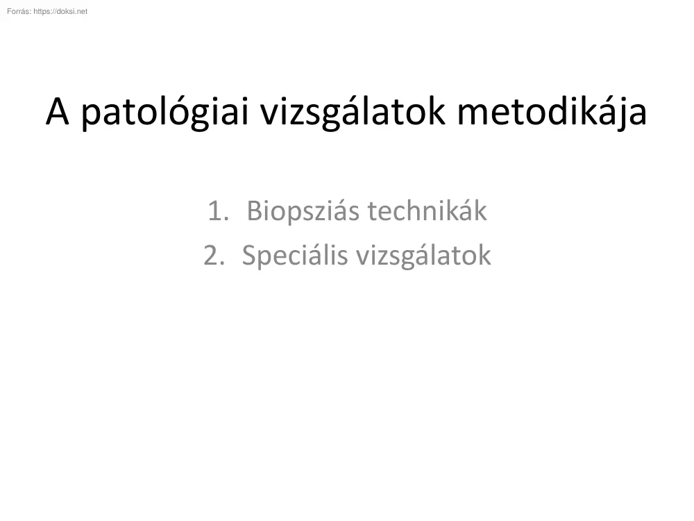 A patológiai vizsgálatok metodikája
