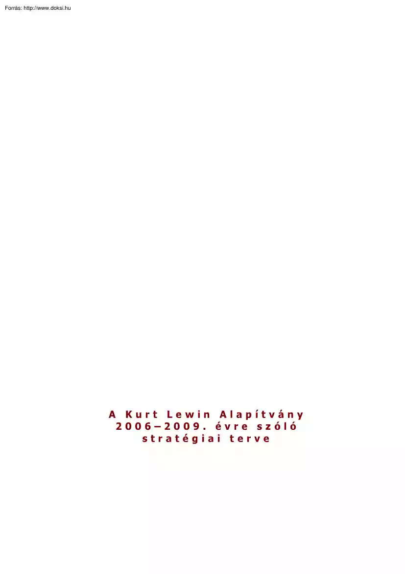 A Kurt Lewin Alapítvány 2006-2009. évre szóló stratégiai terve