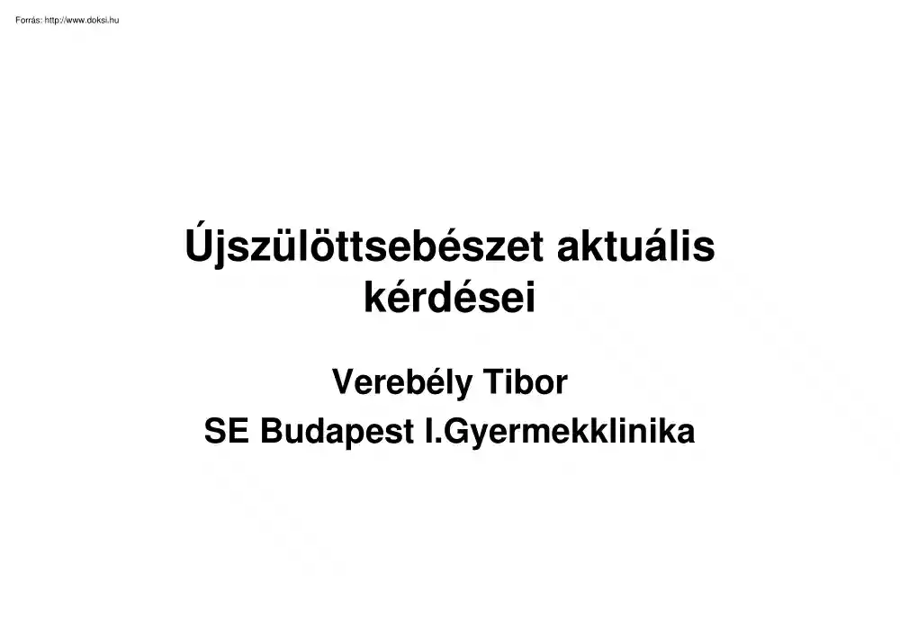 Verebély Tibor - Újszülöttkori sebészeti kórképek