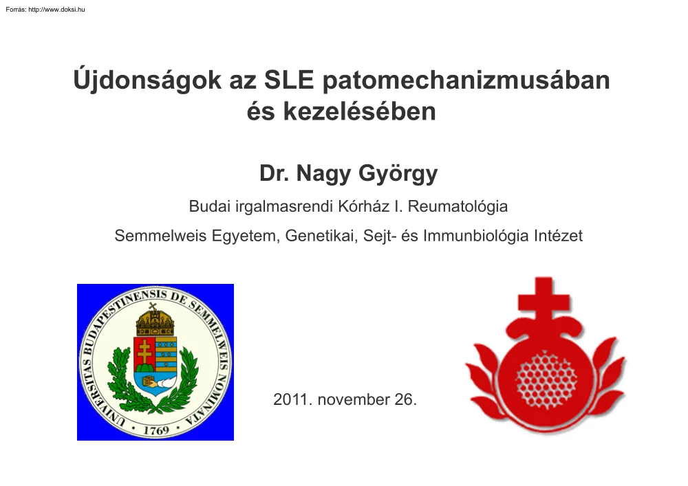 Dr. Nagy György - Újdonságok az SLE patomechanizmusában és kezelésében