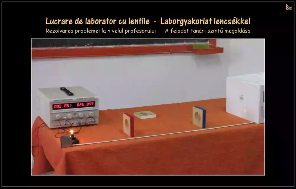 Dr. Bartos-Elekes István - Laborgyakorlat lencsékkel, Lucrare de laborator cu lentile