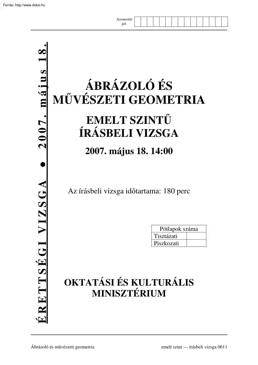 Ábrázoló és művészeti geometria emelt szintű írásbeli érettségi vizsga, megoldással, 2007