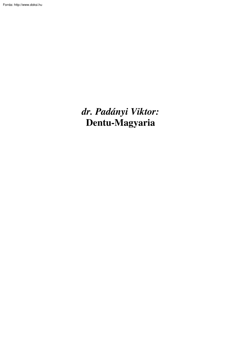 Dr. Padányi Viktor - Dentu-Magyaria