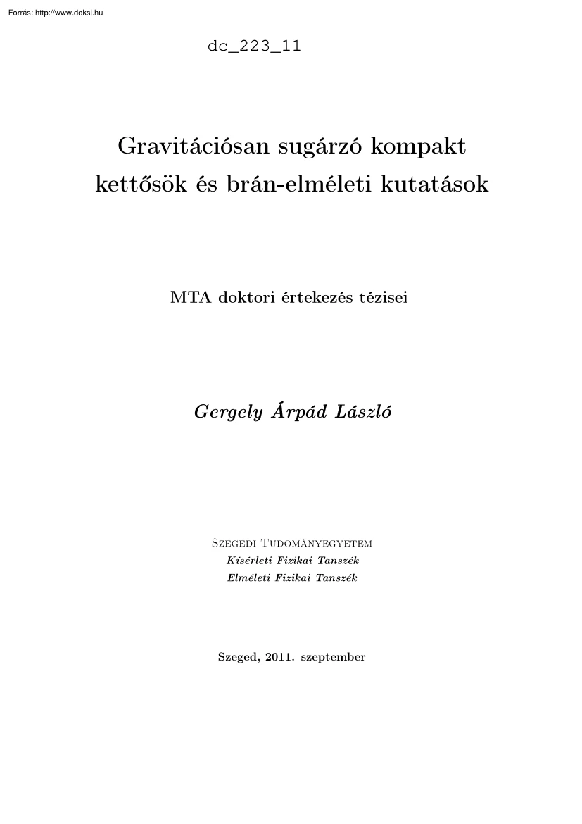 Gergely Árpád László - Gravitációsan sugárzó kompakt kettősok és brán-elméleti kutatások