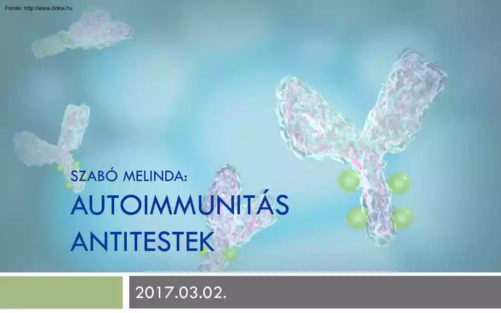 Szabó Melinda - Autoimmunitás, terápiás antitestek