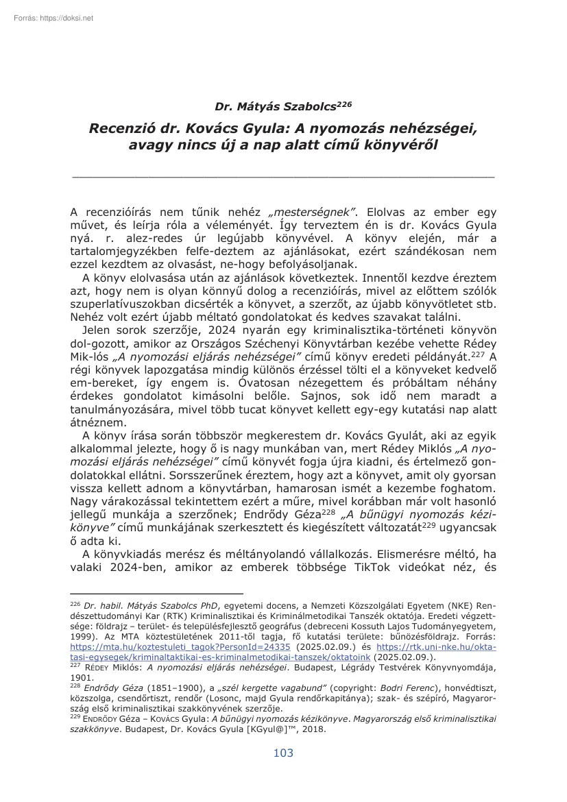 Dr. Mátyás Szabolcs - Recenzió dr. Kovács Gyula, A nyomozás nehézségei, avagy nincs új a