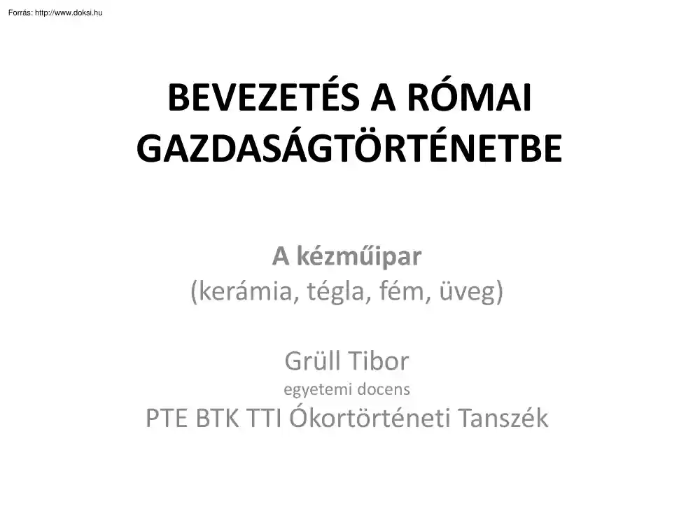 Grüll Tibor - Bevezetés a római gazdaságtörténetbe