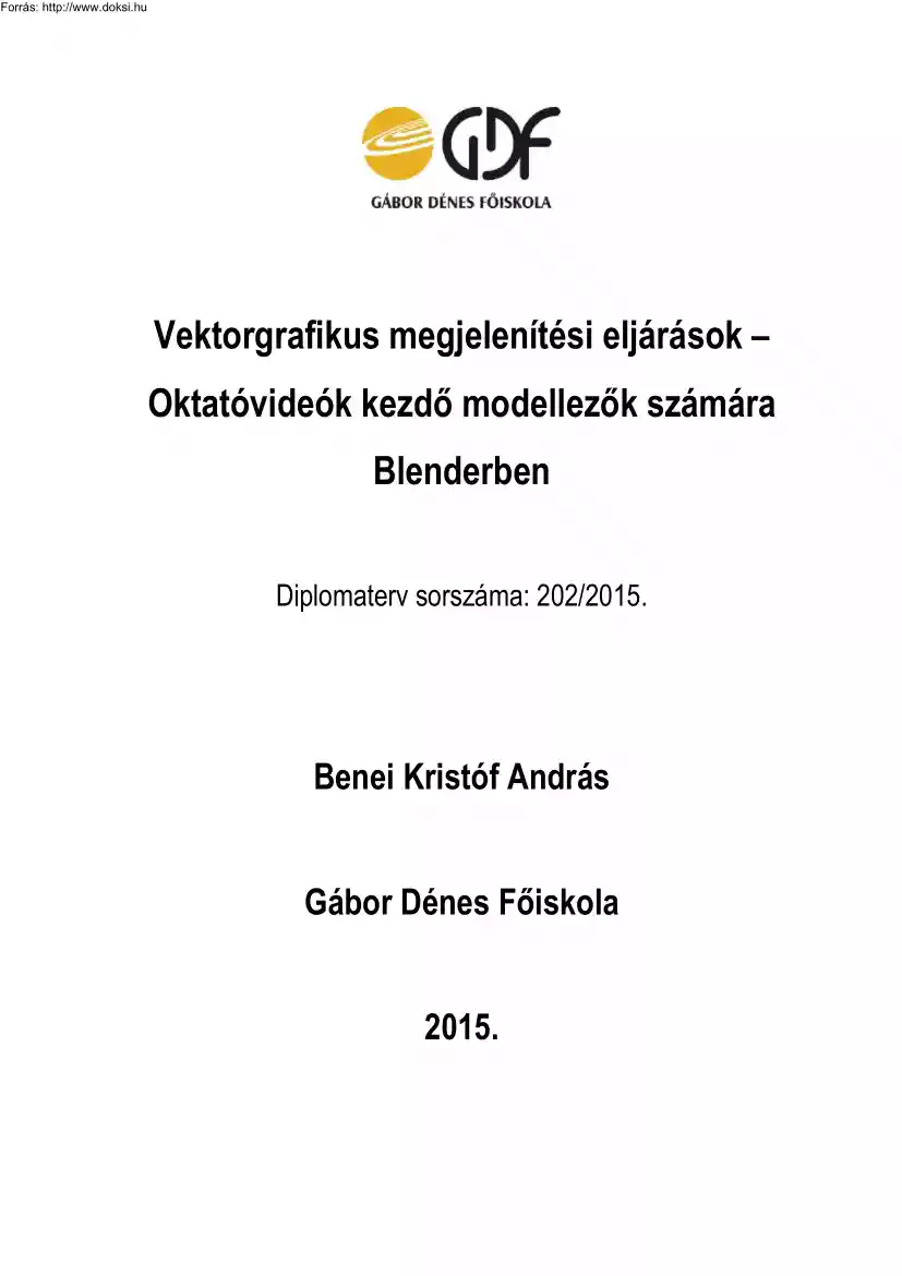 Benei Kristóf András - Vektorgrafikus megjelenítési eljárások, Oktatóvideók kezdő modellezők számára Blenderben